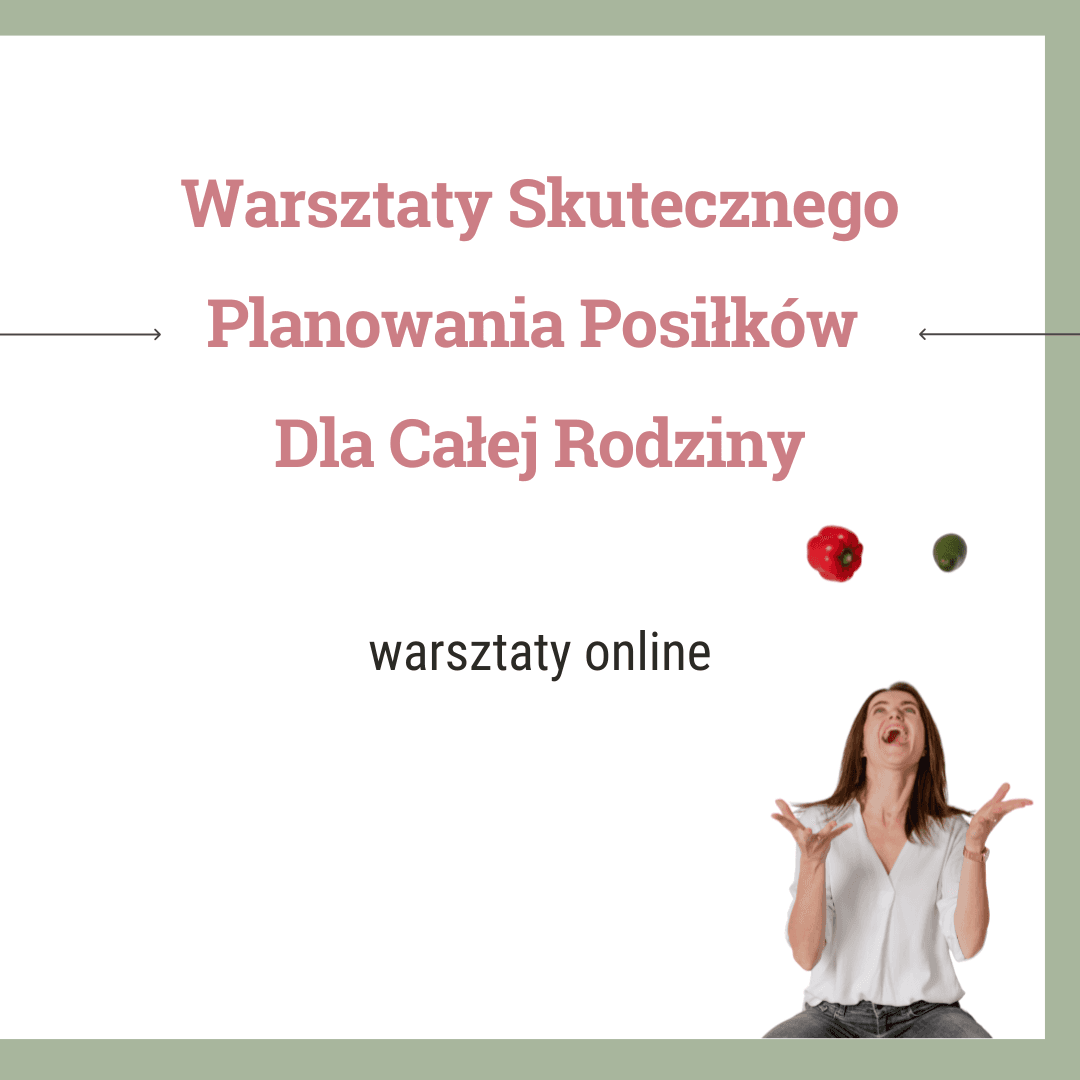 Warsztaty Planowania Posiłków dla całej rodziny